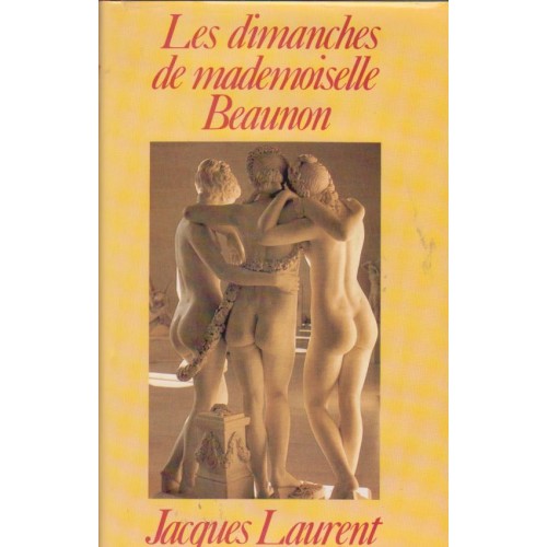 Les dimanches de mademoiselle Beaunon  Jacques Laurent